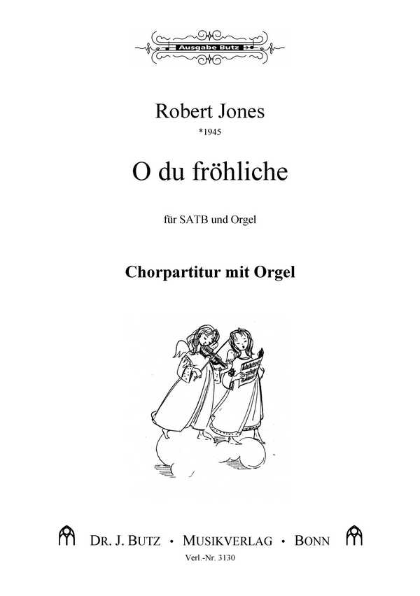 O du fröhliche&nbsp;&nbsp;für SATB und Orgel&nbsp;&nbsp;