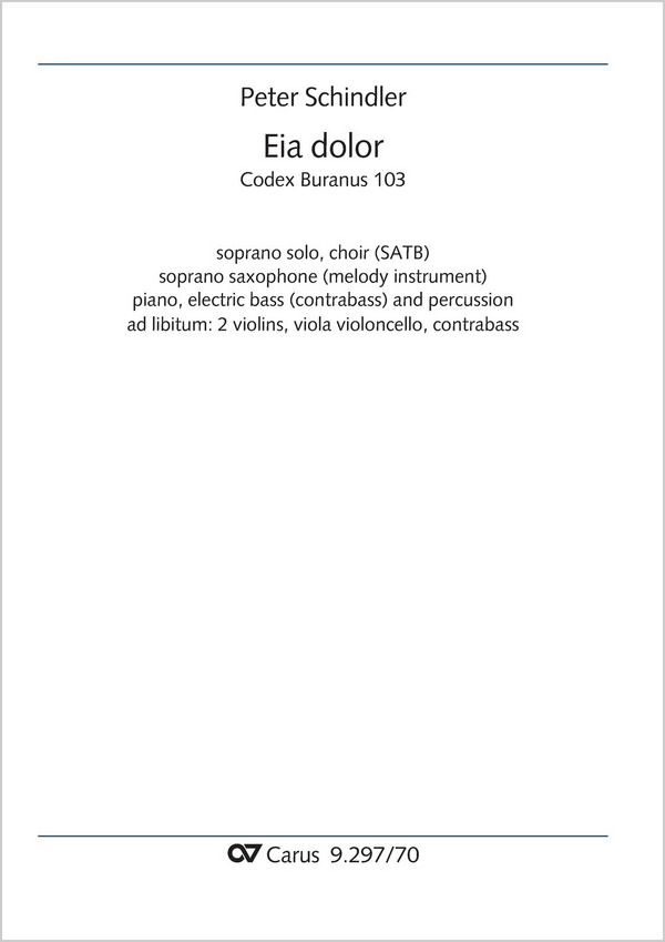 Eia dolor&nbsp;&nbsp;Solo S, Coro SATB, S-Sax (Melodieinstr in C), Pfte, Jazz-Bass (Cb), Perc, [2 Vl, Va, Vc, Cb]&nbsp;&nbsp;Partitur