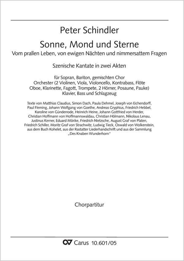 Sonne, Mond und Sterne&nbsp;&nbsp;Solo SBar, Coro SATB, Fl, Ob, Clt, Fg, Tr, 2 Cor, Trb, Timp, Perc, 2 Vl, Va, Vc/Cb, Jazzbass, Pfte&nbsp;&nbsp;Chorpartitur