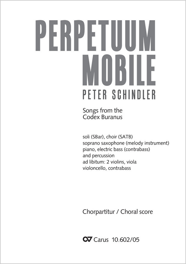Perpetuum mobile&nbsp;&nbsp;Soli SBar, Coro SATB, S-Sax (Melodieinstr in C), Pfte, E-Bass (Cb), Perc, [2 Vl, Va, Vc, Cb]&nbsp;&nbsp;Chorpartitur