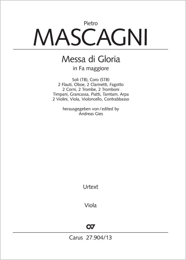 Messa di Gloria&nbsp;&nbsp;Soli TB, Coro STB (SAB), 2 Fl, Ob, 2 Clt, Fg, 2 Cor, 2 Tr, 2 Trb, Timp, Grancassa, Piatti, Tamtam, A&nbsp;&nbsp;Einzelstimme, Viola