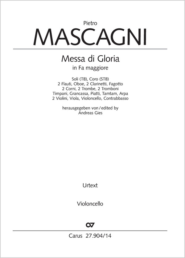 Messa di Gloria&nbsp;&nbsp;Soli TB, Coro STB (SAB), 2 Fl, Ob, 2 Clt, Fg, 2 Cor, 2 Tr, 2 Trb, Timp, Grancassa, Piatti, Tamtam, A&nbsp;&nbsp;Einzelstimme, Violoncello