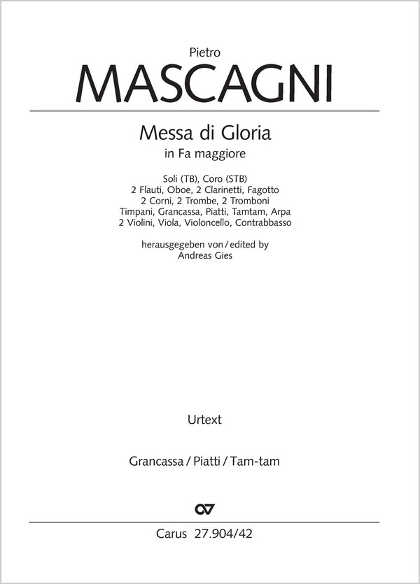Messa di Gloria&nbsp;&nbsp;Soli TB, Coro STB (SAB), 2 Fl, Ob, 2 Clt, Fg, 2 Cor, 2 Tr, 2 Trb, Timp, Grancassa, Piatti, Tamtam, A&nbsp;&nbsp;Einzelstimme, Percussion