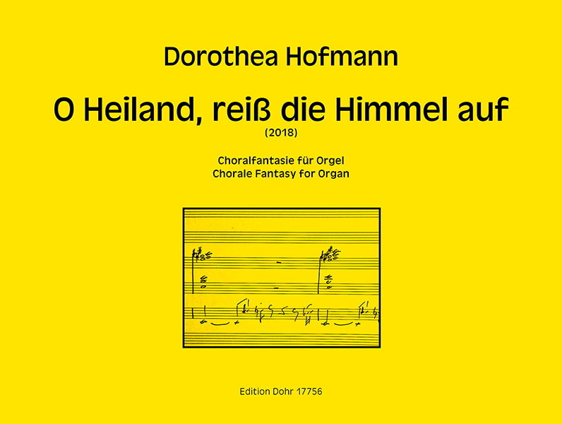 O Heiland, reiss die Himmel auf (2018) -&nbsp;&nbsp;für Orgel&nbsp;&nbsp; 