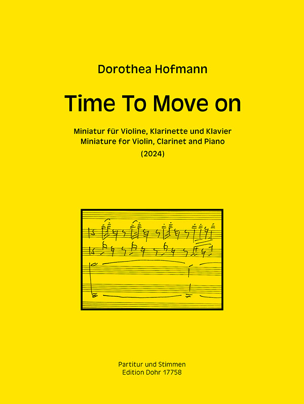 Time To Move On (2024)&nbsp;&nbsp;für Violine, Klarinette, Klavier&nbsp;&nbsp;Klavierpartitur und Stimmen
