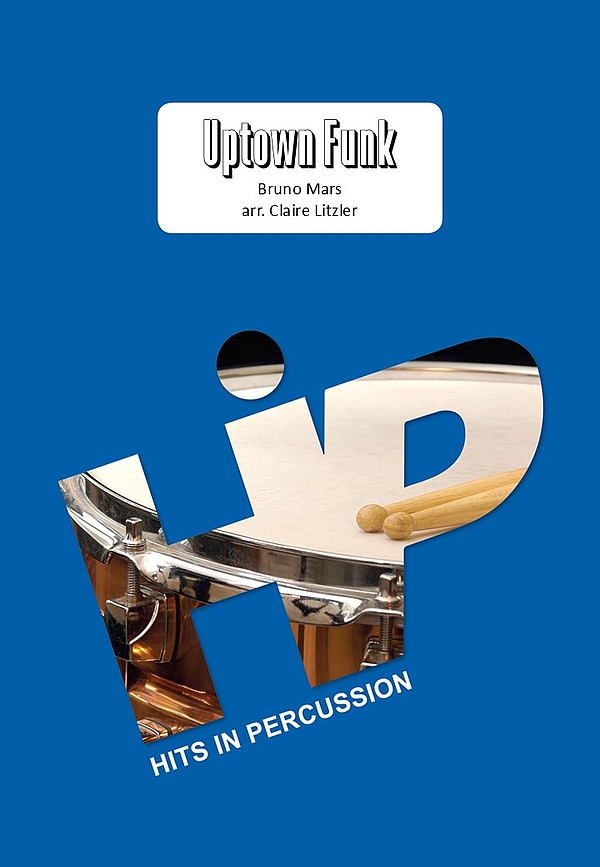 Uptown Funk &nbsp;&nbsp;für Percussion-Ensemble (6 Spieler)&nbsp;&nbsp;Partitur und Stimmen