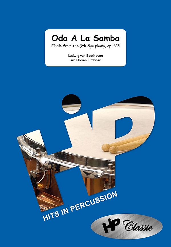 Oda A La Samba (Finale from 9th Symphony op.125)&nbsp;&nbsp;für Percussion-Ensemble (6-10 Spieler)&nbsp;&nbsp;Partitur und Stimmen