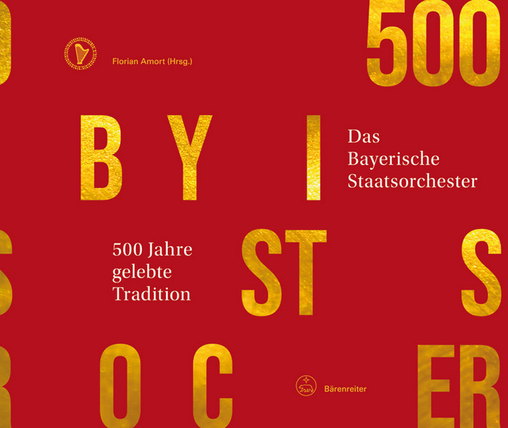 500 Jahre gelebte Tradition -Das Bayerische Staatsorchester-    Buch