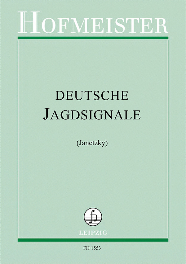 Deutsche Jagdsignale&nbsp;&nbsp;für Jagdhorn solo&nbsp;&nbsp; 