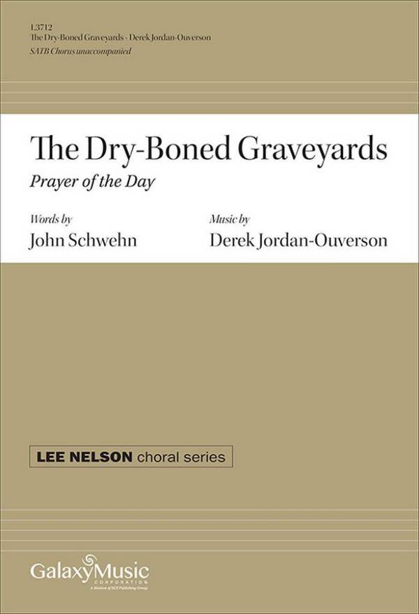 The Dry-Boned Graveyards&nbsp;&nbsp;Gemischter Chor A cappella&nbsp;&nbsp;Chorpartitur