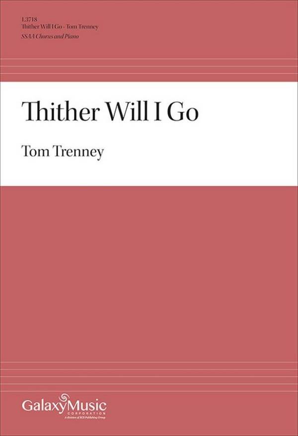 Thither Will I Go&nbsp;&nbsp;Frauenchor mit Klavier/Orgel&nbsp;&nbsp;Chorpartitur