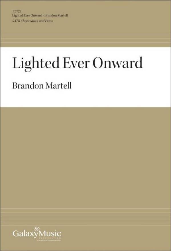 Lighted Ever Onward&nbsp;&nbsp;Gemischter Chor mit Klavier/Orgel&nbsp;&nbsp;Chorpartitur