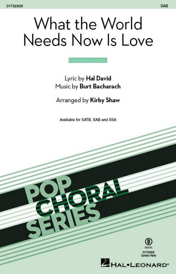 What the World Needs Now Is Love  for mixed choir and piano  choral scxore