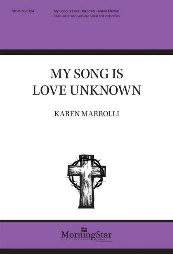 My Song Is Love Unknown  Gemischter Chor mit Klavier/Orgel  Chorpartitur