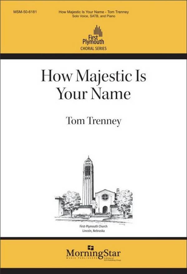 How Majestic Is Your Name&nbsp;&nbsp;Gemischter Chor mit Klavier/Orgel&nbsp;&nbsp;Chorpartitur
