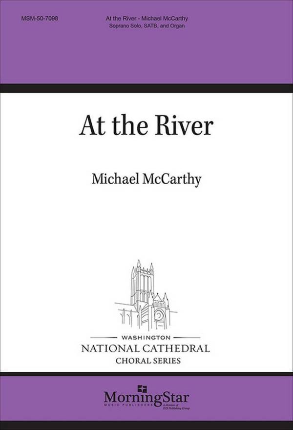At the River&nbsp;&nbsp;Gemischter Chor mit Klavier/Orgel&nbsp;&nbsp;Chorpartitur
