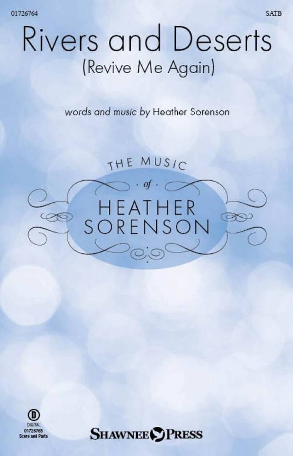 Rivers And Deserts (Revive Me Again)&nbsp;&nbsp;Gemischter Chor mit Begleitung&nbsp;&nbsp;Chorpartitur