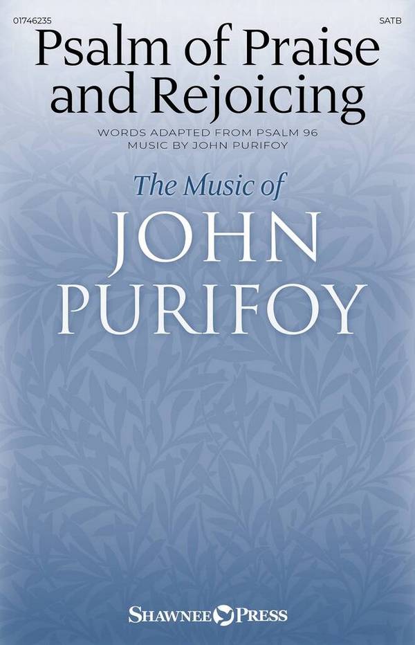 Psalm of Praise and Rejoicing&nbsp;&nbsp;Gemischter Chor mit Begleitung&nbsp;&nbsp;Chorpartitur