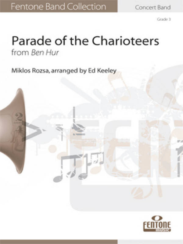 Parade of the Charioteers  Concert Band/Harmonie  Partitur