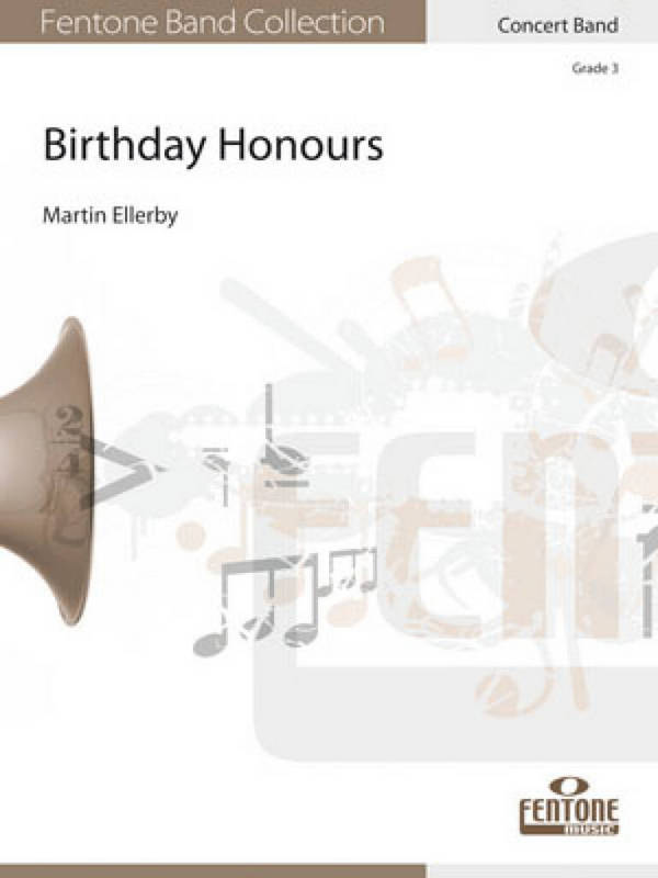 Birthday Honours  Concert Band/Harmonie  Partitur + Stimmen