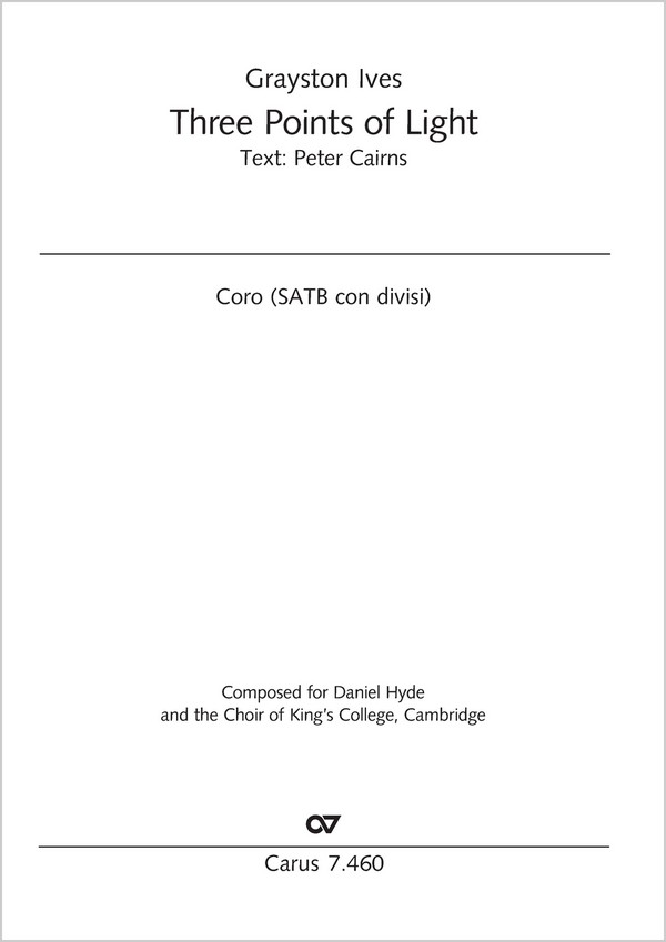 Three Points of Light&nbsp;&nbsp;Coro SATB (con divisi)&nbsp;&nbsp;Partitur