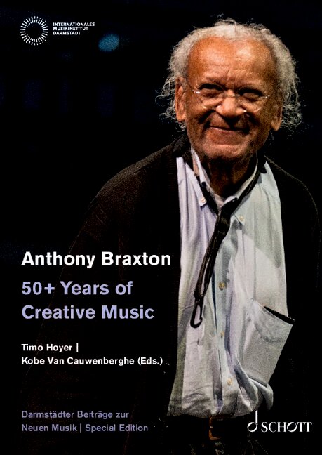 Anthony Braxton  50+ Years of Creative Music (+CD)&nbsp;&nbsp;&nbsp;&nbsp;