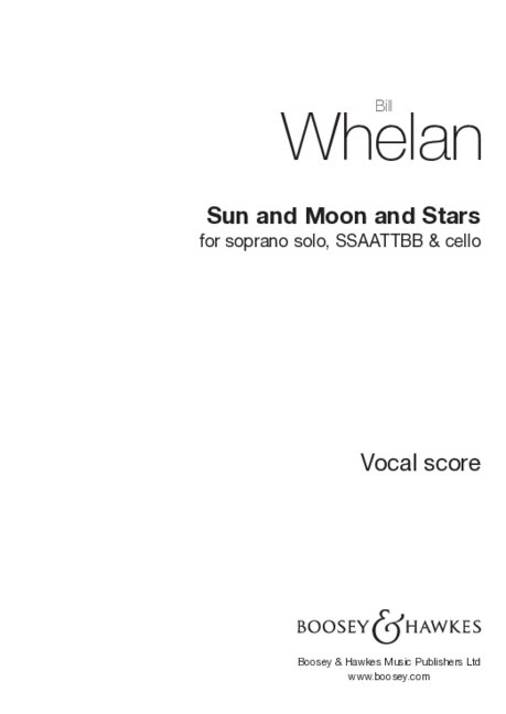 Sun and Moon and Stars&nbsp;&nbsp;für Sopran solo, gem Chor (SSAATTBB) und Violoncello&nbsp;&nbsp;Chorpartitur (en)