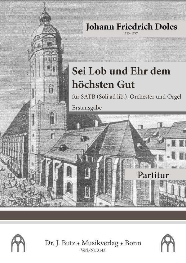 Sei Lob und Ehr dem höchsten Gut&nbsp;&nbsp;für SATB (Soli ad lib.), Orchester und Orgel&nbsp;&nbsp;