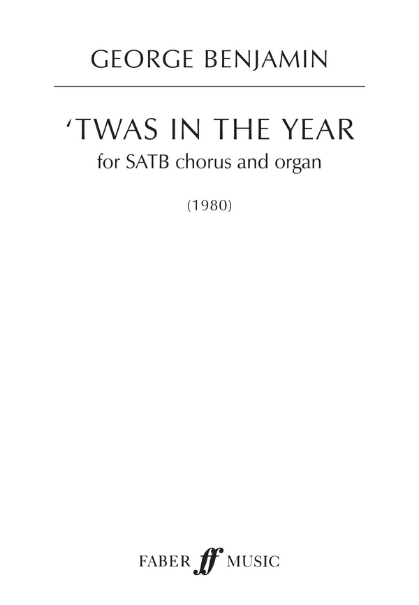 'Twas in the year  Mixed Voices, Organ  