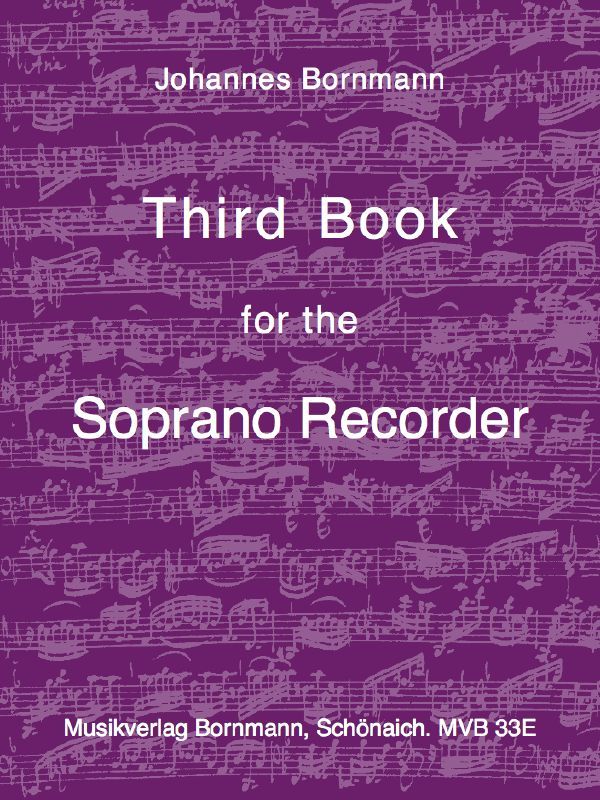 Third Book for the Soprano Recorder&nbsp;&nbsp;for soprano recorder&nbsp;&nbsp;English edition