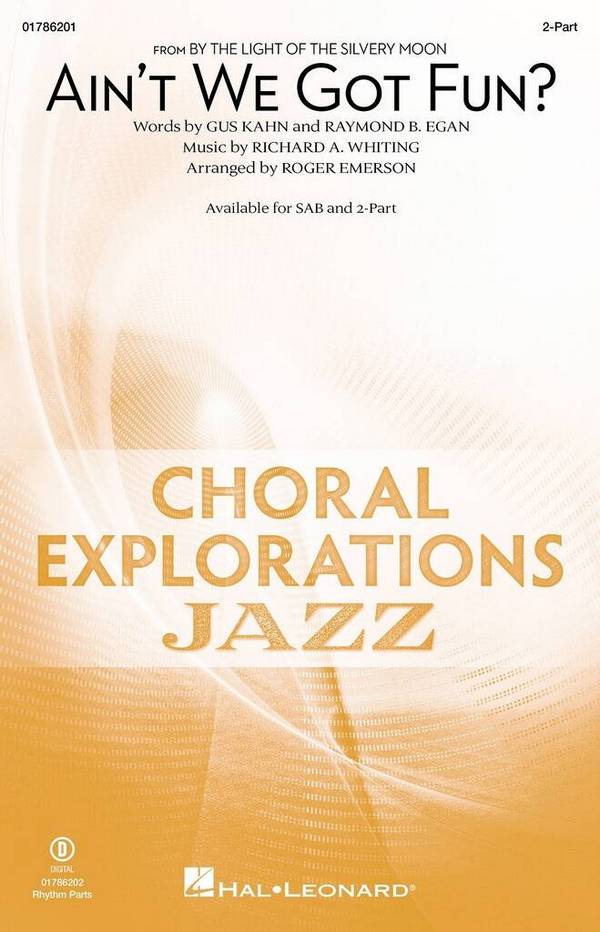 Ain't We Got Fun?&nbsp;&nbsp;Gemischter Chor mit Begleitung&nbsp;&nbsp;Chorpartitur