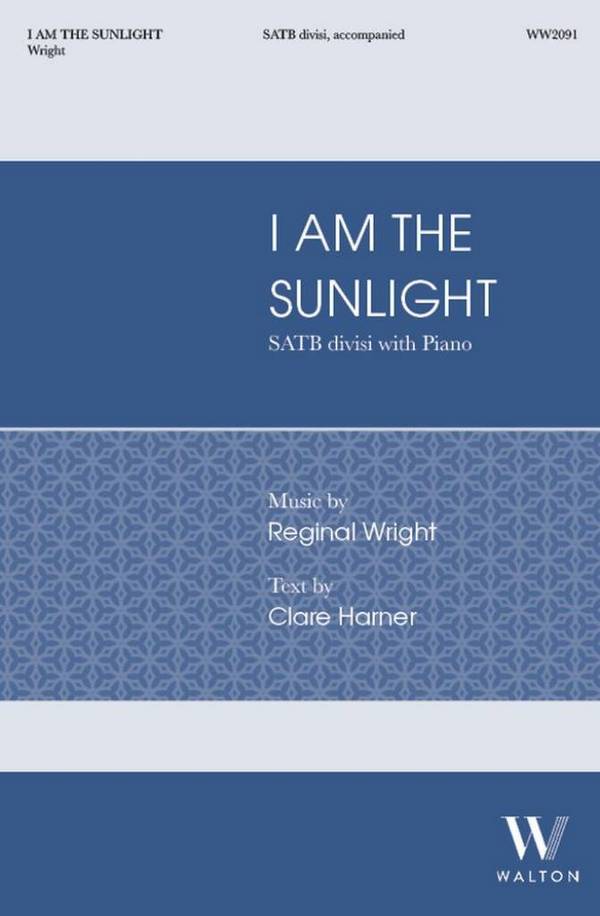 I Am the Sunlight  Gemischter Chor mit Klavier/Orgel  Chorpartitur