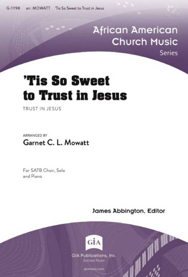 'Tis So Sweet to Trust in Jesus  Gemischter Chor mit Klavier/Orgel  Chorpartitur