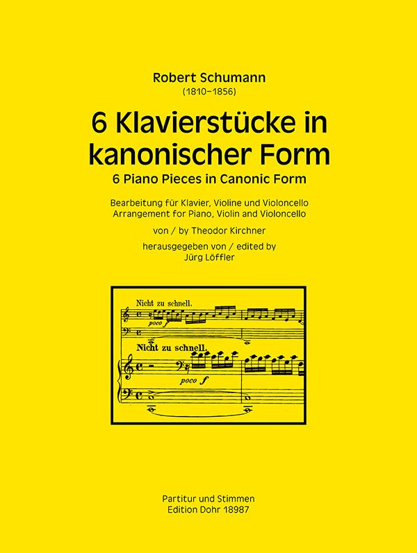 6 Klavierstücke in kanonischer Form &nbsp;&nbsp;für Klavier, Violine und Violoncello&nbsp;&nbsp;Partitur und Stimmen