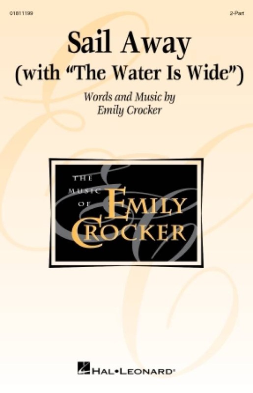 Sail Away (with The Water Is Wide)&nbsp;&nbsp;Frauenchor mit Begleitung&nbsp;&nbsp;Chorpartitur