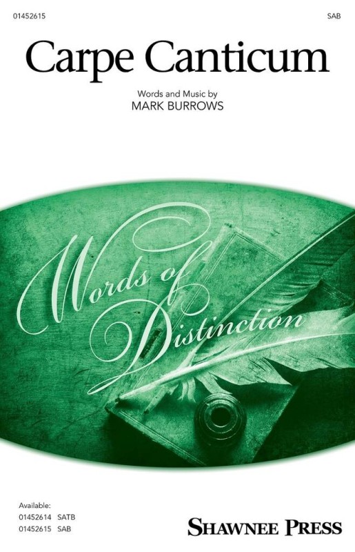 Carpe Canticum (seize The Song)&nbsp;&nbsp;Gemischter Chor mit Begleitung&nbsp;&nbsp;Chorpartitur