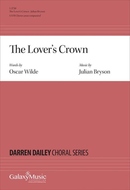 The Lover's Crown&nbsp;&nbsp;Gemischter Chor A cappella&nbsp;&nbsp;Chorpartitur