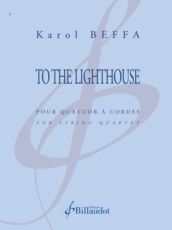 To the Lighthouse&nbsp;&nbsp;pour quatuor à cordes&nbsp;&nbsp;partition et parties