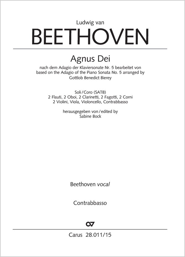 Agnus Dei&nbsp;&nbsp;Soli/Coro SATB, 2 Fl, 2 Ob, 2 Clt, 2 Fg, 2 Cor, 2 Vl, Va, Vc, Cb&nbsp;&nbsp;Einzelstimme, Kontrabass
