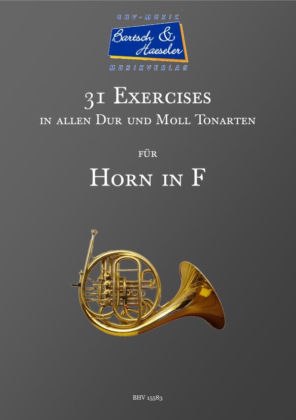 31 Exercises in allen Dur- und Moll-Tonarten  für Horn in F   