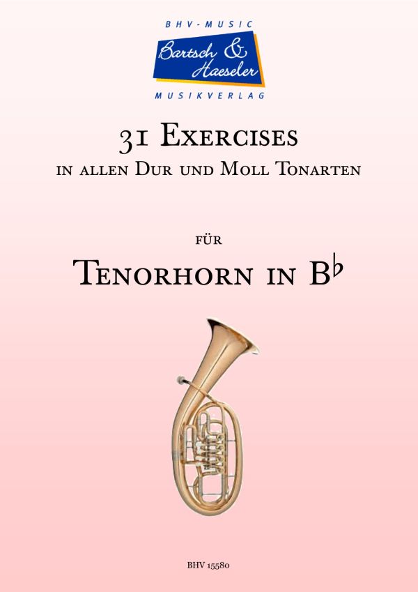 31 Exercises in allen Dur- und Moll-Tonarten  für Tenorhorn in Bb   