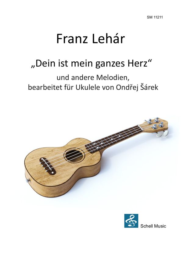 Dein ist mein ganzes Herz (und andere Melodien)&nbsp;&nbsp;für Ukulele&nbsp;&nbsp; 
