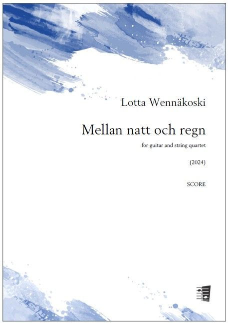 Mellan natt och regn  Gitarre und Streichquartett  Partitur und Stimmen