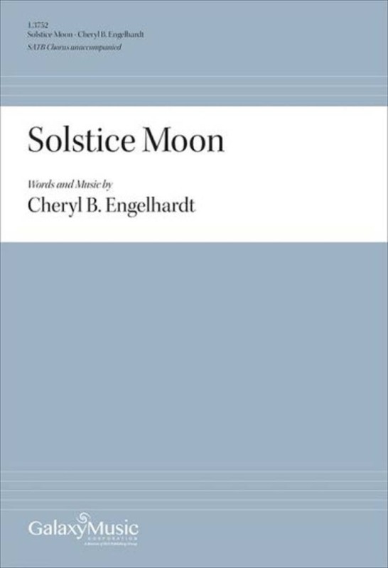 Solstice Moon&nbsp;&nbsp;Gemischter Chor A cappella&nbsp;&nbsp;Chorpartitur