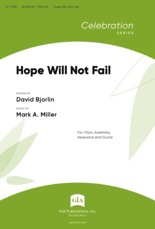 Hope Will Not Fail - Guitar edition&nbsp;&nbsp;Gemischter Chor mit Klavier/Orgel&nbsp;&nbsp;Einzelstimme