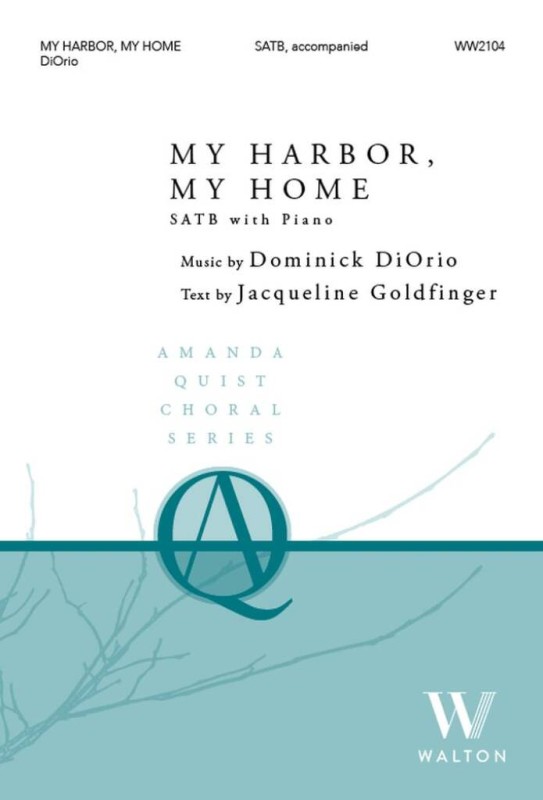 My Harbor, My Home&nbsp;&nbsp;Gemischter Chor mit Klavier/Orgel&nbsp;&nbsp;Chorpartitur