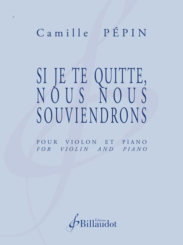 Si je te quitte, nous nous souviendrons&nbsp;&nbsp;pour violon et piano&nbsp;&nbsp;