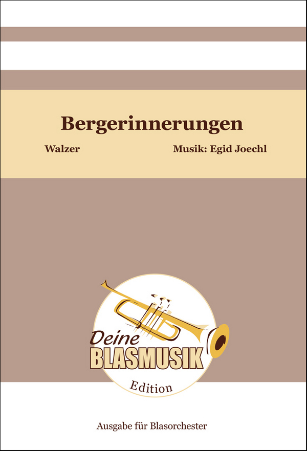 Bergerinnerungen&nbsp;&nbsp;Blasorchester&nbsp;&nbsp;Direktion + Stimmen