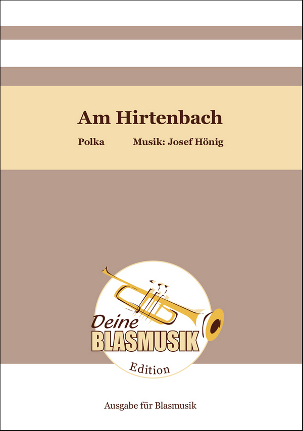 Am Hirtenbach&nbsp;&nbsp;Blasorchester&nbsp;&nbsp;Direktion + Stimmen