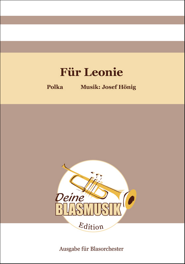 Für Leonie&nbsp;&nbsp;Blasorchester&nbsp;&nbsp;Direktion + Stimmen